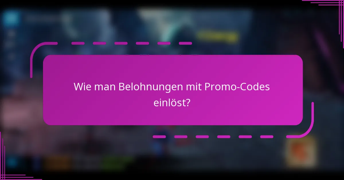 Wie man Belohnungen mit Promo-Codes einlöst?